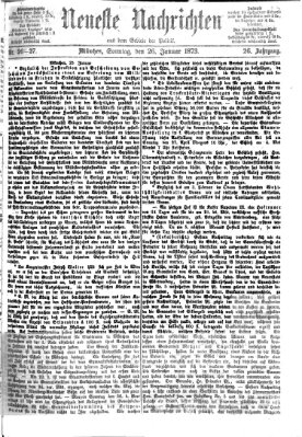 Neueste Nachrichten aus dem Gebiete der Politik (Münchner neueste Nachrichten) Sonntag 26. Januar 1873