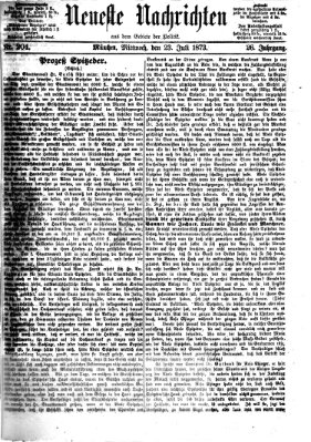 Neueste Nachrichten aus dem Gebiete der Politik Mittwoch 23. Juli 1873