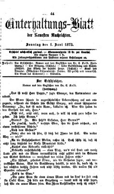 Neueste Nachrichten aus dem Gebiete der Politik (Münchner neueste Nachrichten) Sonntag 1. Juni 1873