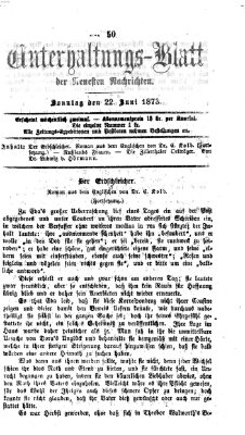 Neueste Nachrichten aus dem Gebiete der Politik (Münchner neueste Nachrichten) Sonntag 22. Juni 1873