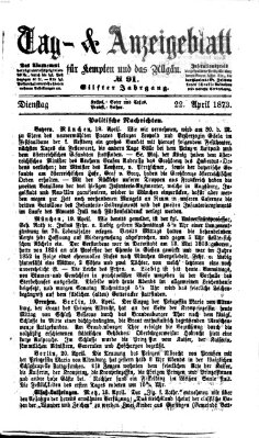 Tag- und Anzeigeblatt für Kempten und das Allgäu Dienstag 22. April 1873