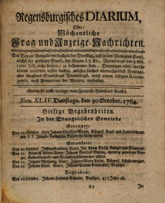 Regensburgisches Diarium oder wöchentliche Frag- und Anzeige-Nachrichten (Regensburger Wochenblatt) Dienstag 30. Oktober 1764