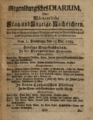 Regensburgisches Diarium oder wöchentliche Frag- und Anzeige-Nachrichten (Regensburger Wochenblatt) Dienstag 13. Dezember 1785