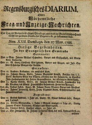 Regensburgisches Diarium oder wöchentliche Frag- und Anzeige-Nachrichten (Regensburger Wochenblatt) Dienstag 27. Mai 1788