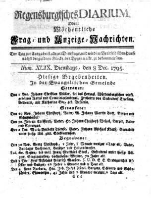 Regensburgisches Diarium oder wöchentliche Frag- und Anzeige-Nachrichten (Regensburger Wochenblatt) Dienstag 8. Dezember 1795
