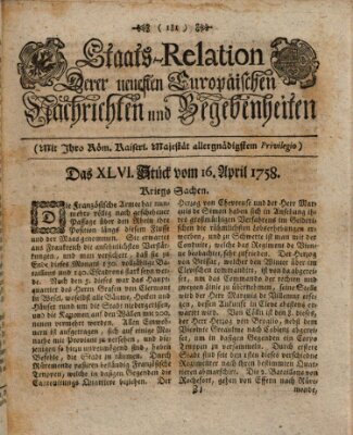 Staats-Relation der neuesten europäischen Nachrichten und Begebenheiten Sonntag 16. April 1758