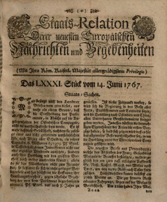 Staats-Relation der neuesten europäischen Nachrichten und Begebenheiten Sonntag 14. Juni 1767