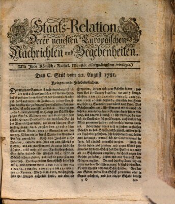 Staats-Relation der neuesten europäischen Nachrichten und Begebenheiten Mittwoch 22. August 1781