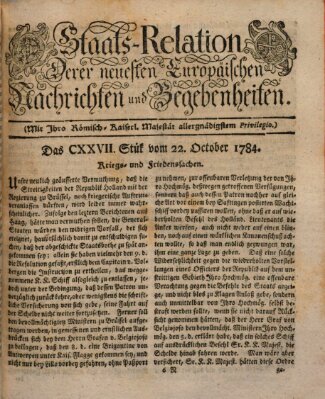 Staats-Relation der neuesten europäischen Nachrichten und Begebenheiten Freitag 22. Oktober 1784