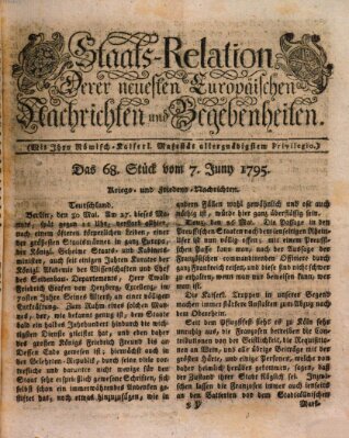 Staats-Relation der neuesten europäischen Nachrichten und Begebenheiten Sonntag 7. Juni 1795