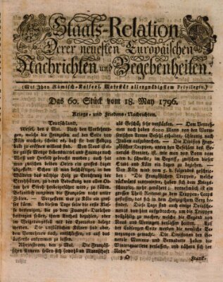 Staats-Relation der neuesten europäischen Nachrichten und Begebenheiten Mittwoch 18. Mai 1796
