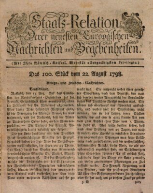 Staats-Relation der neuesten europäischen Nachrichten und Begebenheiten Mittwoch 22. August 1798