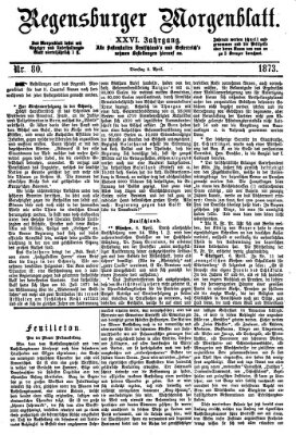 Regensburger Morgenblatt Dienstag 8. April 1873