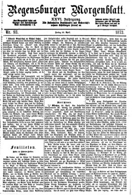 Regensburger Morgenblatt Freitag 25. April 1873