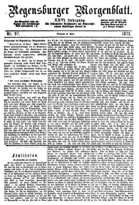 Regensburger Morgenblatt Mittwoch 30. April 1873