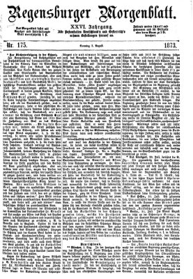 Regensburger Morgenblatt Sonntag 3. August 1873