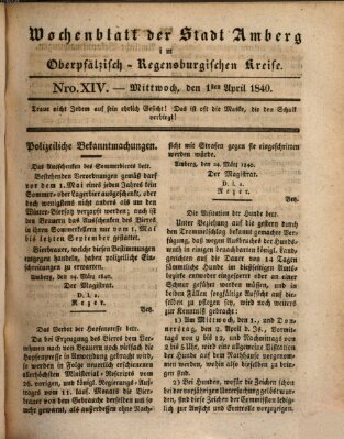 Wochenblatt der Stadt Amberg im Oberpfälzisch-Regensburgischen Kreise (Oberpfälzisches Wochenblat) Mittwoch 1. April 1840