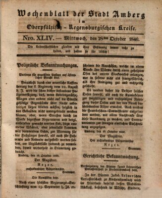 Wochenblatt der Stadt Amberg im Oberpfälzisch-Regensburgischen Kreise (Oberpfälzisches Wochenblat) Mittwoch 28. Oktober 1840