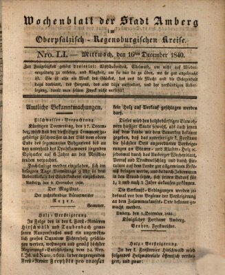 Wochenblatt der Stadt Amberg im Oberpfälzisch-Regensburgischen Kreise (Oberpfälzisches Wochenblat) Mittwoch 16. Dezember 1840