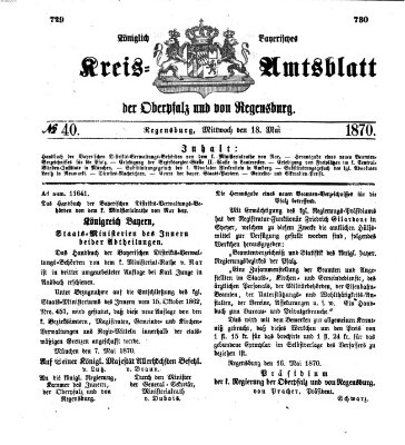 Königlich-bayerisches Kreis-Amtsblatt der Oberpfalz und von Regensburg (Königlich bayerisches Intelligenzblatt für die Oberpfalz und von Regensburg) Mittwoch 18. Mai 1870