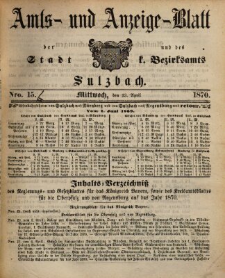 Amts- und Anzeigeblatt der Stadt und des K. Bezirksamts Sulzbach (Sulzbacher Wochenblatt) Mittwoch 13. April 1870