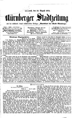 Nürnberger Stadtzeitung (Nürnberger Abendzeitung) Mittwoch 12. August 1874