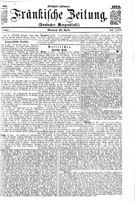 Fränkische Zeitung (Ansbacher Morgenblatt) Mittwoch 15. April 1874