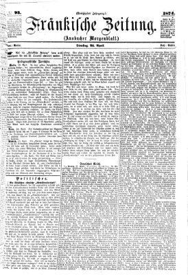 Fränkische Zeitung (Ansbacher Morgenblatt) Dienstag 21. April 1874