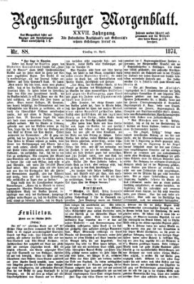 Regensburger Morgenblatt Dienstag 21. April 1874