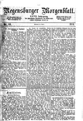 Regensburger Morgenblatt Mittwoch 22. April 1874