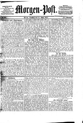Morgenpost Dienstag 21. April 1874
