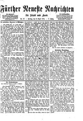Fürther neueste Nachrichten für Stadt und Land (Fürther Abendzeitung) Freitag 24. April 1874