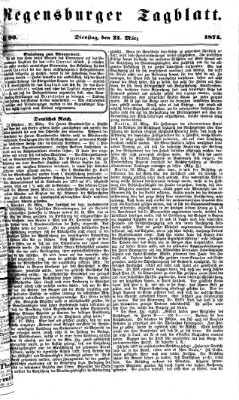 Regensburger Tagblatt Dienstag 31. März 1874