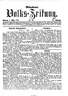 Münchener Volks-Zeitung (Neue freie Volks-Zeitung) Sonntag 8. März 1874
