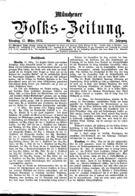Münchener Volks-Zeitung (Neue freie Volks-Zeitung) Dienstag 17. März 1874