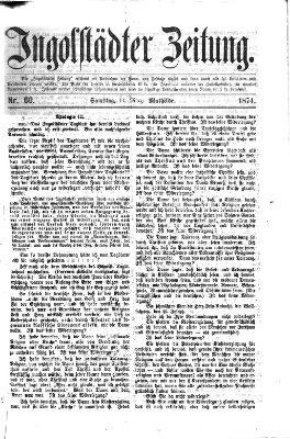 Ingolstädter Zeitung (Neue Ingolstädter Zeitung) Samstag 14. März 1874