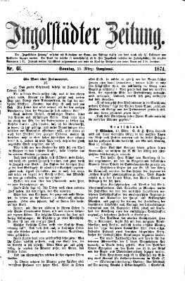 Ingolstädter Zeitung (Neue Ingolstädter Zeitung) Sonntag 15. März 1874