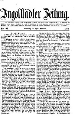 Ingolstädter Zeitung (Neue Ingolstädter Zeitung) Samstag 25. April 1874