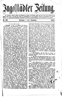 Ingolstädter Zeitung (Neue Ingolstädter Zeitung) Sonntag 5. Juli 1874