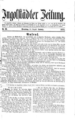 Ingolstädter Zeitung (Neue Ingolstädter Zeitung) Dienstag 25. August 1874