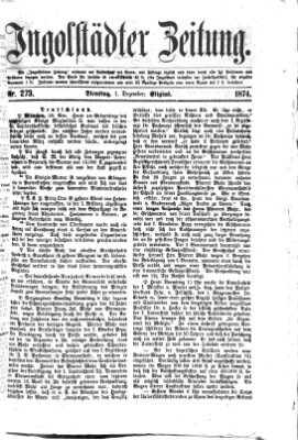 Ingolstädter Zeitung (Neue Ingolstädter Zeitung) Dienstag 1. Dezember 1874