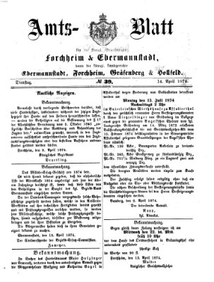 Amtsblatt für die Königlichen Bezirksämter Forchheim und Ebermannstadt sowie für die Königliche Stadt Forchheim Dienstag 14. April 1874
