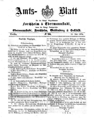 Amtsblatt für die Königlichen Bezirksämter Forchheim und Ebermannstadt sowie für die Königliche Stadt Forchheim Dienstag 21. Juli 1874