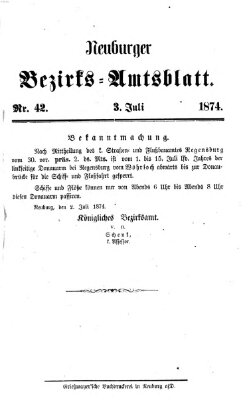 Neuburger Bezirks-Amtsblatt Freitag 3. Juli 1874