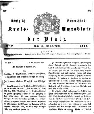Königlich-bayerisches Kreis-Amtsblatt der Pfalz (Königlich bayerisches Amts- und Intelligenzblatt für die Pfalz) Montag 13. April 1874