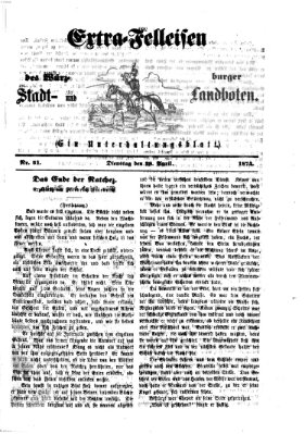 Extra-Felleisen (Würzburger Stadt- und Landbote) Dienstag 28. April 1874