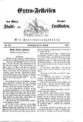 Extra-Felleisen (Würzburger Stadt- und Landbote) Donnerstag 27. August 1874