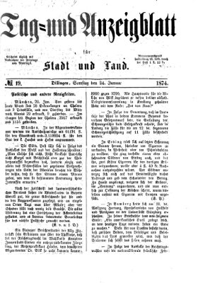 Tag- und Anzeigblatt für Stadt und Land (Tagblatt für die Städte Dillingen, Lauingen, Höchstädt, Wertingen und Gundelfingen) Samstag 24. Januar 1874