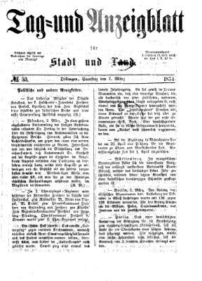 Tag- und Anzeigblatt für Stadt und Land (Tagblatt für die Städte Dillingen, Lauingen, Höchstädt, Wertingen und Gundelfingen) Samstag 7. März 1874