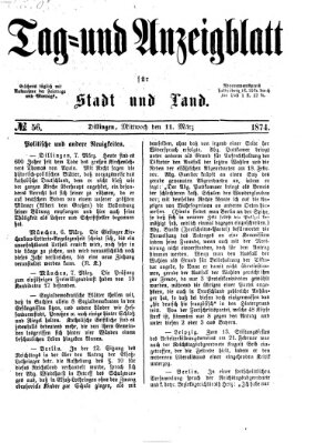 Tag- und Anzeigblatt für Stadt und Land (Tagblatt für die Städte Dillingen, Lauingen, Höchstädt, Wertingen und Gundelfingen) Mittwoch 11. März 1874